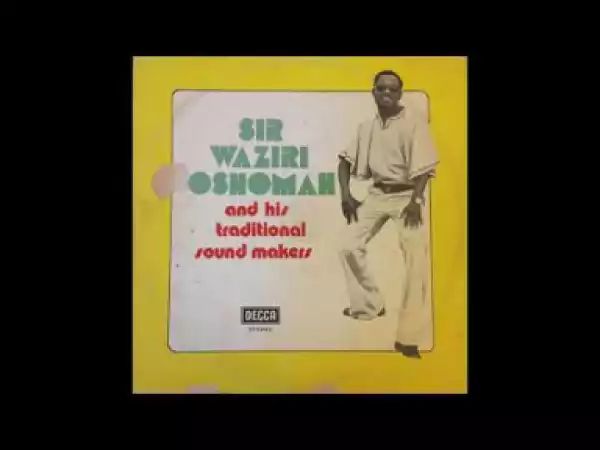 Waziri Oshomah - Makers (1977 FULL ALBUM)